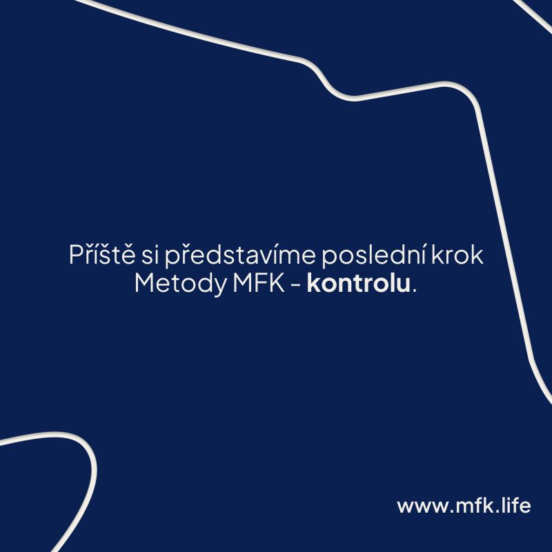 Tmavě modrý slide s oznámením, že příště představíme kontrolu — poslední krok metody MFK